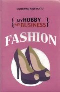 My Hobby My Business : Fashion